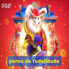 porno de fudelidade